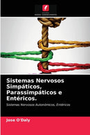 Sistemas Nervosos Simpaticos, Parassimpaticos e Entericos.-9786203302462