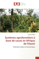 Systemes agroforestiers a base de cacao en Afrique de l'Ouest-9786203418330