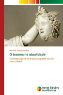 O trauma na atualidade-9786203469516