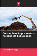 Contaminacao por metais na zona de Lubumbashi-9786205998335