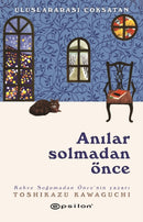 Anilar Solmadan Önce