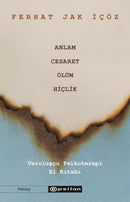 Anlam, Cesaret, Ölüm, Hiçlik