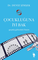 Çocukluguna Iyi Bak