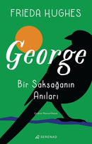 George: Bir Saksaganin Anilari