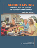 Senior Living : Conceito, Mercado Global E Empreendimentos de Sucesso-9786500178180