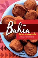 Bahia Bem Temperada : Cultura Gastronomica E Receitas Tradicionais-9786555365382