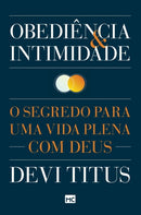 Obediencia e intimidade : O segredo para uma vida plena com Deus-9786559880706