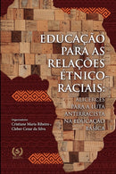 Educacao para as relacoes etnico-raciais : Alicerces para a luta antirracista na educacao basica-9786587090535