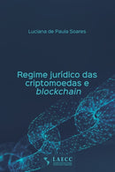 Regime juridico das criptomoedas e blockchain-9786588563212