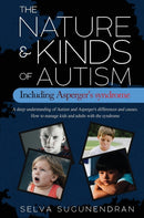 The Nature & Kinds of Autism Including Asperger's Syndrome : A deep understanding of Autism and Asperger's differences and causes. How to manage kids and adults with the syndrome and prevent it-9787361249040
