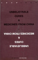 Unbelievable Cures and Medicines from China