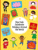 How Kids Celebrate Holidays Around the World-9788000061306