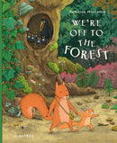 We''re Off to the Forest