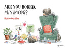 Are you Bored, Minimoni?-9788000076065