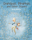 Grandpas, Piranhas, and Other Stories-9788000076072