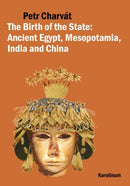 The Birth of the State – Ancient Egypt, Mesopotamia, India and China