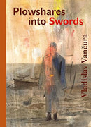 Plowshares into Swords-9788024648149