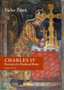 Charles IV : Portrait of a Medieval Ruler-9788024655239