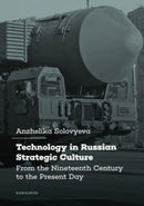 Technology in Russian Strategic Culture : From the Nineteenth Century to the Present Day-9788024656632