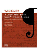 Vyssi Brod 42 : A Unique Music Source from Pre-Hussite Bohemia-9788024659589