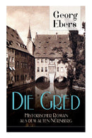 Die Gred - Historischer Roman aus dem alten Nurnberg : Mittelalter-Roman-9788026855422