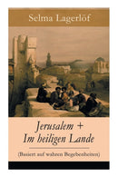 Jerusalem + Im heiligen Lande (Basiert auf wahren Begebenheiten) : Das Schicksal der Bauern aus dem schwedischen Dalarna (Historische Romane)-9788026887393