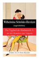 Das Tagebuch der Mademoiselle S. : aus den Memoiren einer Sangerin (Erotik, Sex & Porno Klassiker)-9788026889397