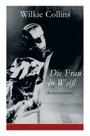 Die Frau in Weiss (Kriminalroman) : The Woman in White-9788027310166