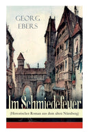 Im Schmiedefeuer (Historischer Roman aus dem alten Nurnberg) : Mittelalter-Roman-9788027310746