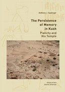 The Persistence of Memory in Kush : Pianchy and his Temple-9788073089160