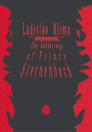The Sufferings of Prince Sternenhoch : A Grotesque Romanetto-9788086264554