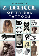 Lexicon of Tribal Tattoos -- Part 2-9788087525586