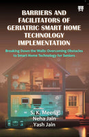 Barriers And Facilitators of Geriatric Smart Home Technology Implementation-9788119394623