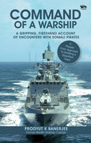 Command Of A Warship : A Gripping, Firsthand Account of Encounters with Somali Pirates-9788119670178