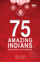 75 Amazing Indians Who Made A Difference-9788119670994