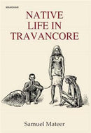Native Life in Travancore-9788119953547
