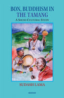 Bon, Buddhism in the Tamang : A Socio-Cultural Study-9788119953943