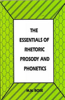 The Essentials of Rhetoric Prosody and Phonetics