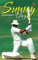 Sunny Days Sunil Gavaskar''s Own Story