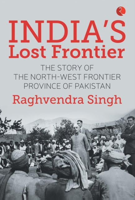 India''s Lost Frontiers