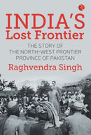 India''s Lost Frontiers