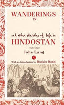 Wanderings in India and Other Sketches of Life in Hindostan-9788129136848