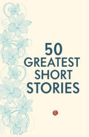 50 Greatest Short Stories-9788129137258