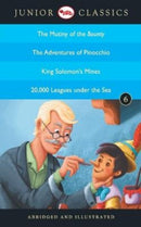 Junior Classicbook 6 (the Mutiny of the Bounty, the Adventures of Pinocchio, King Solomon''s Mines, 20,000 Leagues Under the Sea) (Junior Classics)