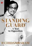 Standing Guard : A Year in Opposition-9788129139627