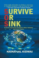 SURVIVE OR SINK : An Action Agenda for Sanitation, Water, Pollution and Green Finance-9788129151407