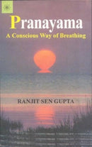 Pranayama : A Conscious Way of Breathing-9788178220833