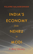 India's Economy From Nehru To Modi : A Brief History by Balakrishna-9788178246673