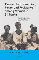 Gender Transformation, Power and Resistance Among Women in Sri Lanka