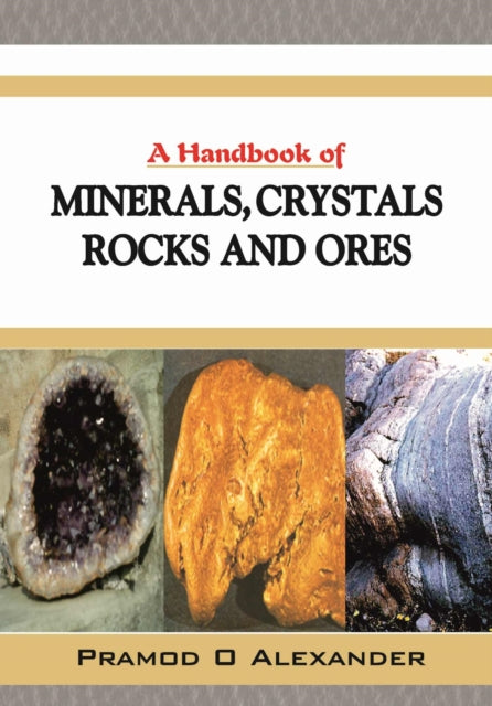A Handbook of Minerals, Crystals, Rocks and Ores-9788190723787